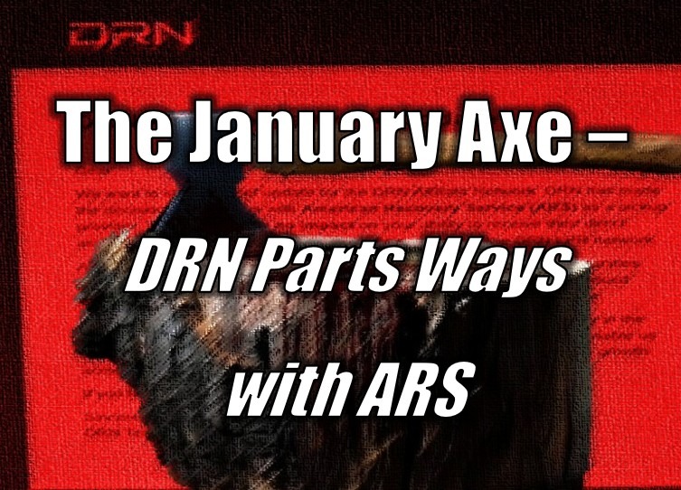 The January Axe - DRN Parts Ways with ARS