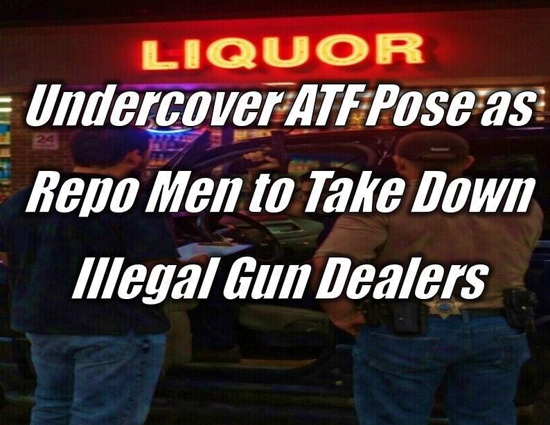 Undercover ATF Pose as Repo Men to Take Down Illegal Gun Dealers