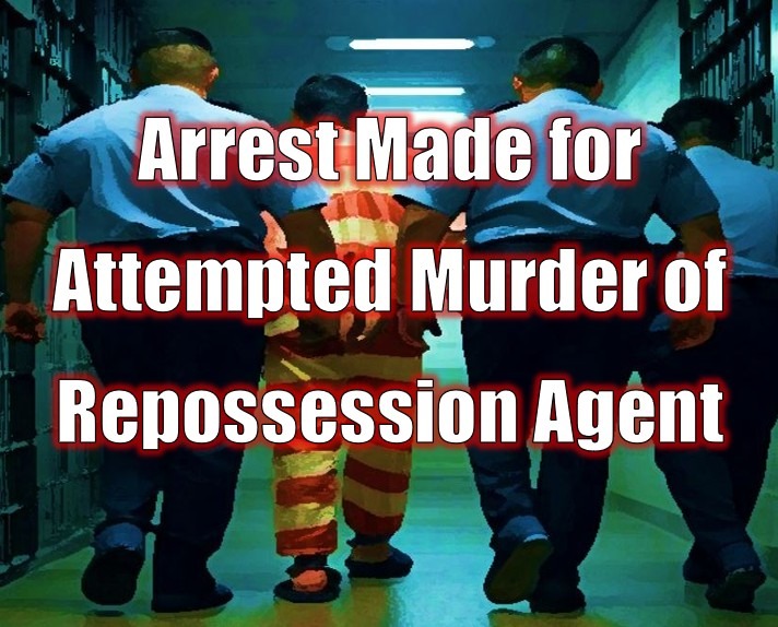 Arrest Made for Attempted Murder of Repossession Agent