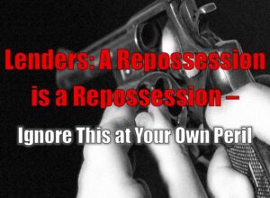 Lenders: A Repossession is a Repossession – Ignore This at Your Own Peril