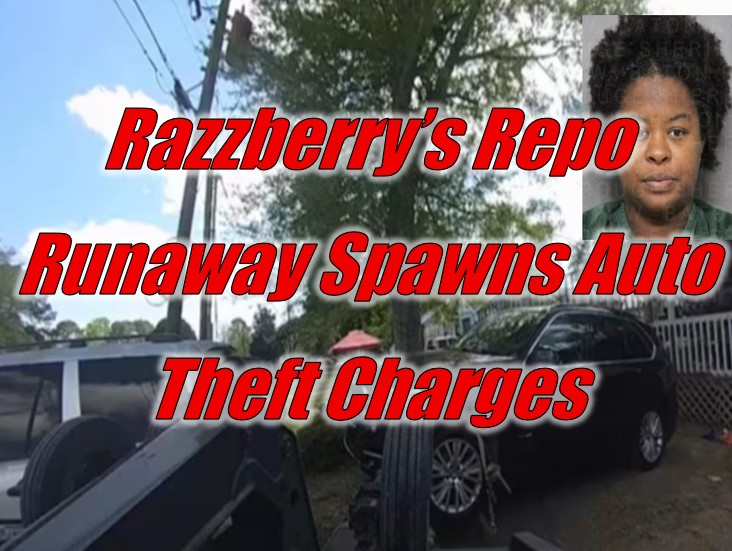 Razzberry’s Repo Runaway Spawns Auto Theft Charges