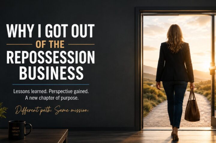 Why Did I Get Out of the Repossession Business?
