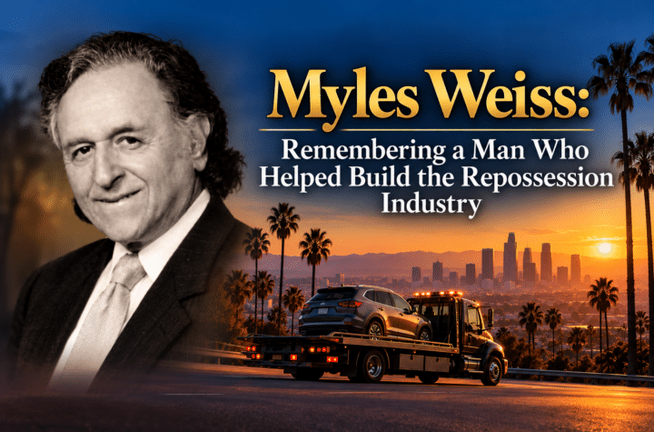 Myles Weiss: Remembering a Man Who Helped Build the Repossession Industry